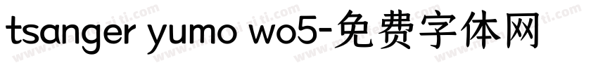 tsanger yumo wo5字体转换